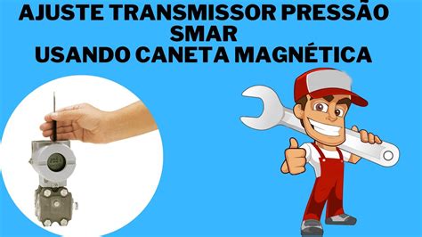 Configura O E Ajuste De Transmissor De Press O Smar Usando Chave De