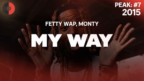 Fetty Wap Feat Monty My Way Year Top Songs Lyrics Youtube