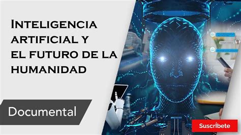 237 Inteligencia Artificial Y El Futuro De La Humanidad Razón De