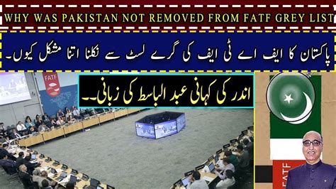 Why Was Pakistan Not Removed From Fatf Grey List Youtube