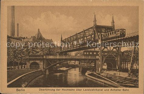 Berlin Ueberfuehrung Der Hochbahn Ueber Den Landwehrkanal Am Anhalter