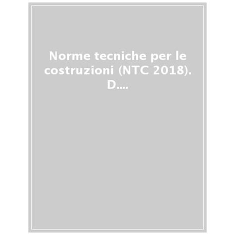 Legislazione Tecnica Norme Tecniche Per Le Costruzioni Ntc D