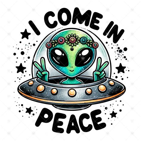 Cute Alien Ufo Png I Come In Peace Hippie Clipart Funny Clipart