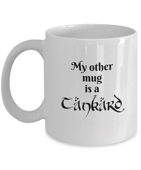 My Other Mug Is A Tankard