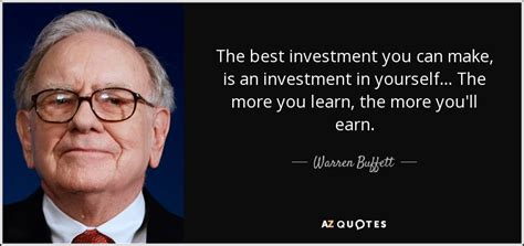 Warren Buffett Quote The Best Investment You Can Make Is An Investment In