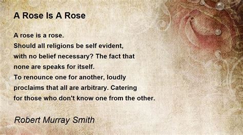 A Rose Is A Rose By Robert Murray Smith A Rose Is A Rose Poem