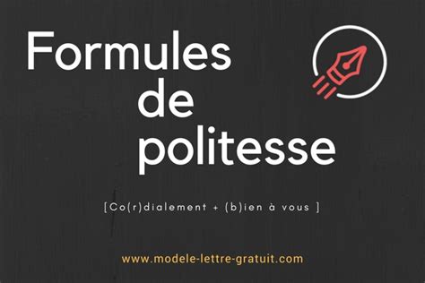 Toutes Les Formules De Politesse Dans Une Lettre