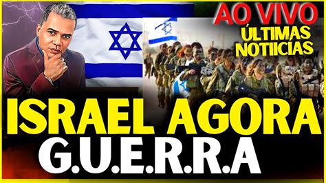 Israel Ao Vivo O Que Aconteceu Em Israel Youtube