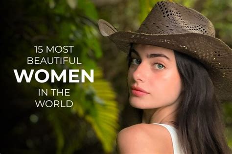 15 Most Beautiful Women In The World R Summertimegirls