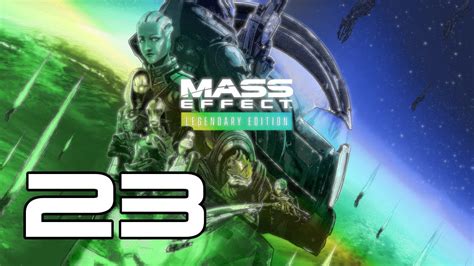 Mass Effect 3 Legendary Edition Blind Lets Play Part 23 Youtube