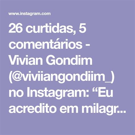 Curtidas Coment Rios Vivian Gondim Viviiangondiim No