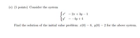 Solved E 5 Points Consider The System