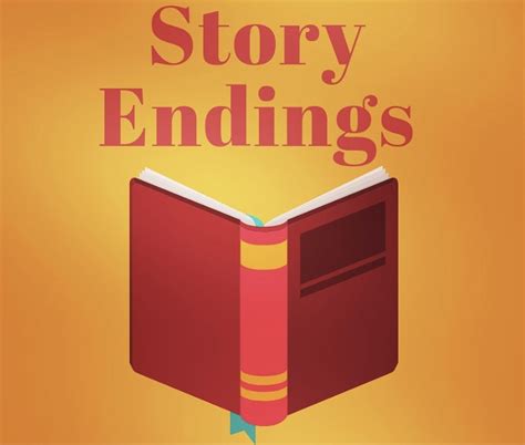 Story Endings + “The End” – Storytelling Saga