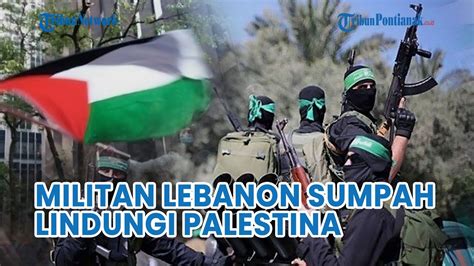 Perang Hizbullah Melawan Israel Di Perbatasan Libanon Pecah YouTube