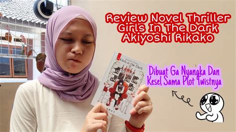 Review Novel Thriller Girls In The Dark Akiyoshi Rikako Booktuber