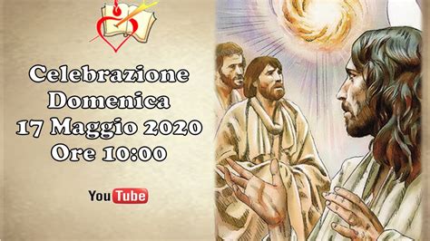 VI Domenica Di Pasqua YouTube