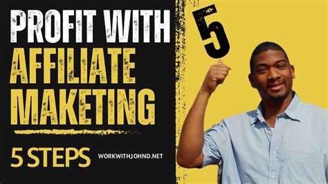 5 Steps To Starting A Profitable Affiliate Marketing Business