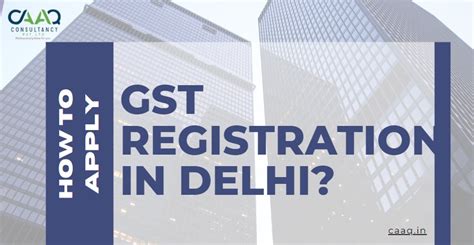 How To Apply Gst Registration In Delhi Process Fees