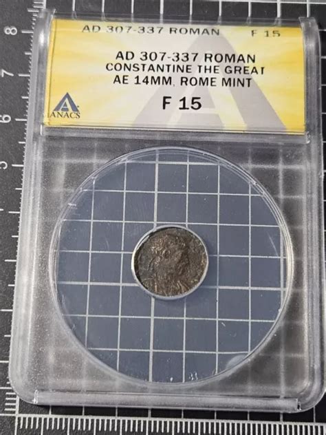 ANCIENT ROMAN EMPIRE Coin Constantine The Great Rome Mint ANACS F15