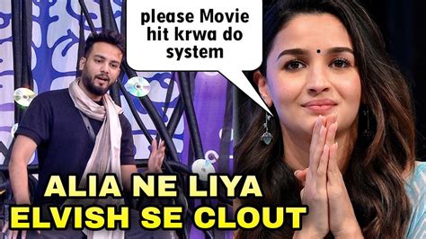 Alia Bhatt Taking Clout From Elvish Yadav Alia Bhatt Reaction On Bigg