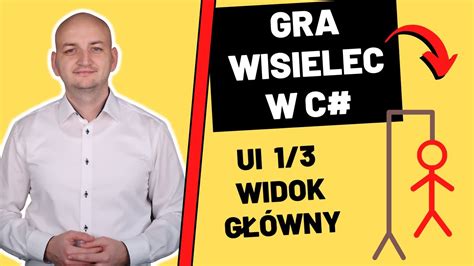 Gra Wisielec W C Szkielet Aplikacji Widok G Wny Ui Youtube