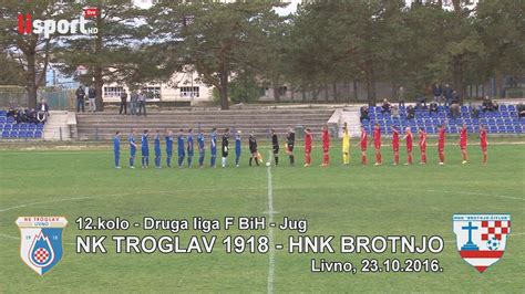 Nk Troglav Hnk Brotnjo Youtube