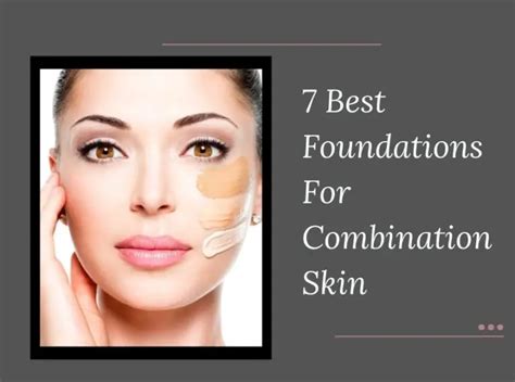 7 Best Foundations For Combination Skin In 2024