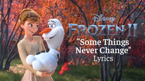 Frozen II: "Some Things Never Change" Lyrics | Some things never change, Frozen song lyrics ...