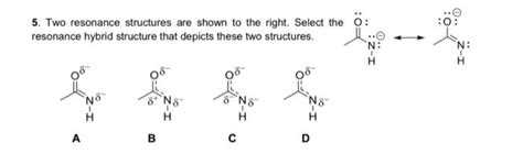 Solved 5. Two resonance structures are shown to the right. | Chegg.com