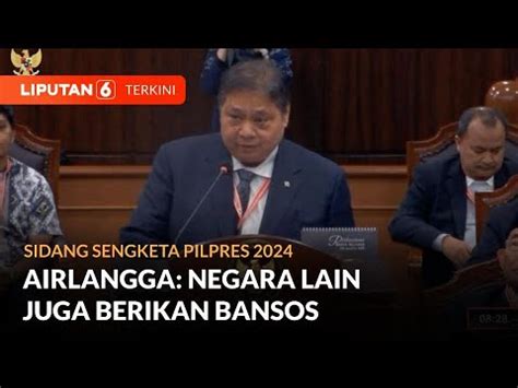 Sidang Sengketa Pilpres Airlangga Sebut Negara Lain Juga Berikan