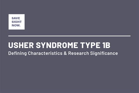 Understanding Usher Syndrome Type1B — Save Sight Now