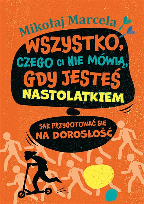 Wszystko Czego Ci Nie M Wi Gdy Jeste Nastolatkiem Ebook Ebook