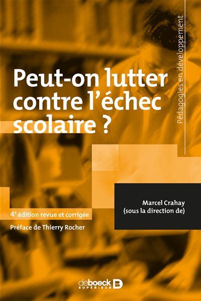 Peut On Lutter Contre L Chec Scolaire Broch Marcel Crahay