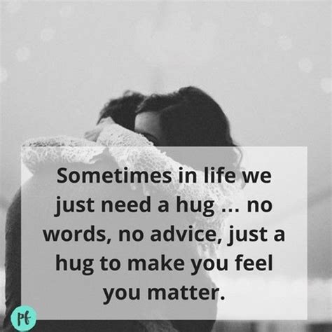 Sometimes In Life We Just Need A Hug No Words Needed Support Nowordsneeded Inspirational