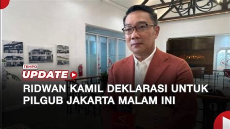 Ridwan Kamil Deklarasi Untuk Pilgub Jakarta Malam Ini Anies Baswedan