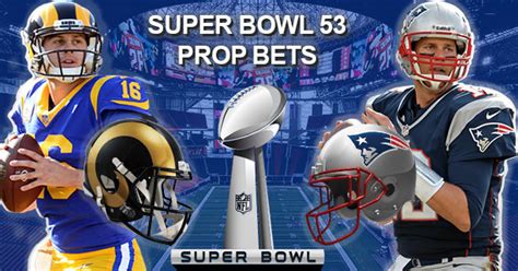 Super Bowl 53 Prop Bets Bovada Super Bowl Specials Odds And Insights