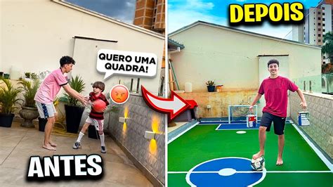 TRANSFORMEI MEU QUINTAL DE CASA NUMA QUADRA DE FUTEBOL YouTube