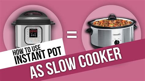 How To Use Instant Pot As Slow Cooker Youtube