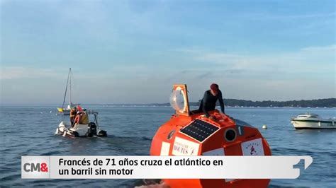 Francés de 71 años cruza el atlántico en un barril sin motor YouTube