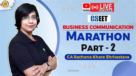 Cseet Business Communication Marathon Part Ca Rachana Khare