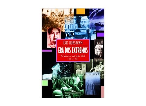 Era Dos Extremos O Breve S Culo Xx Hobsbawm Eric J