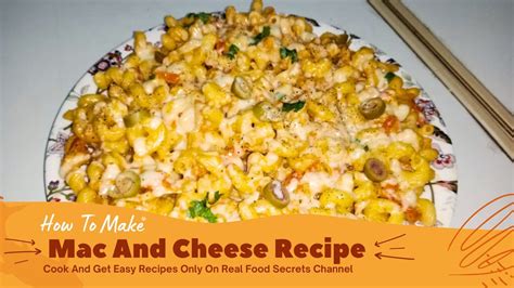 Mac And Cheese Recipe Creamy Macaroni Recipe By Real Food Secrets Macandcheese Youtube