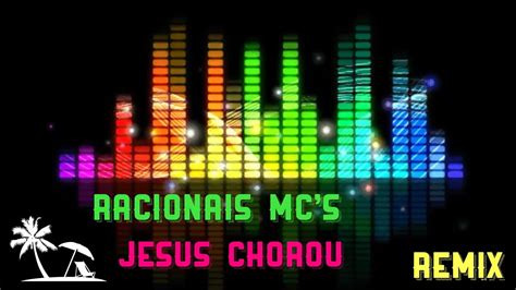 Racionais Mc S Jesus Chorou Sem Copiright REMIX YouTube