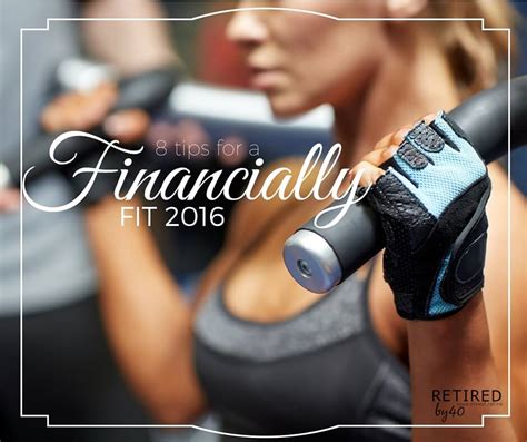 8 Tips For A Financially Fit 2016 Living On Fifty