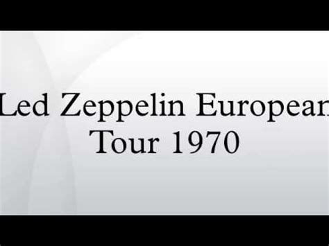 Led Zeppelin European Tour 1970 YouTube