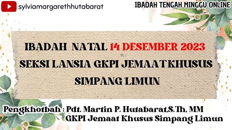 Ibadah Tengah Minggu Online Ii Perayaan Natal Lansia Gkpi I Pdt