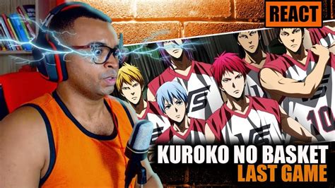 REACT DO FILME KUROKO NO BASKET LAST GAME YouTube