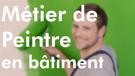 Le métier de Peintre en Bâtiment YouTube