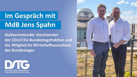 Florian K Bler Trifft Mdb Jens Spahn Cdu Dstg Deutsche Steuer