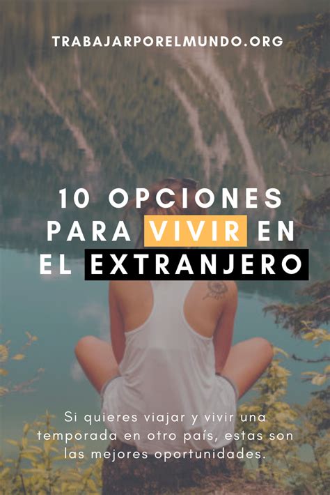 Opciones Para Vivir En El Extranjero Trabajar En El Extranjero